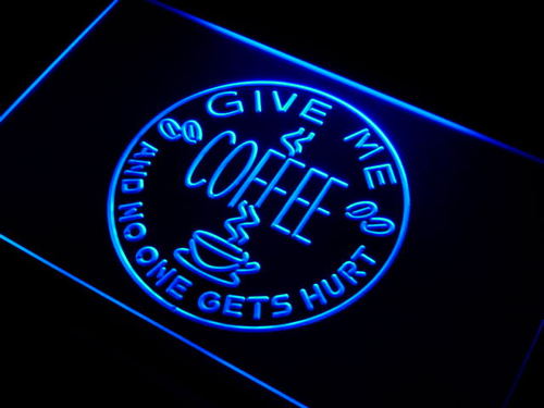 Give me Coffee and no one gets hurt Neon Sign